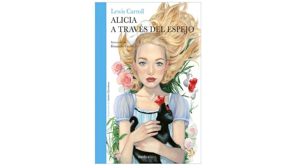 ‘Alicia a través del espejo’, de Lewis Carroll; i lustraciones de Fernando Vicente. Editado por Nórdica Libros.