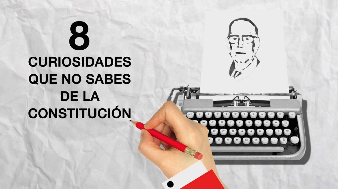 8 curiosiades que no sabes (o no te acuerdas) de la Constitución