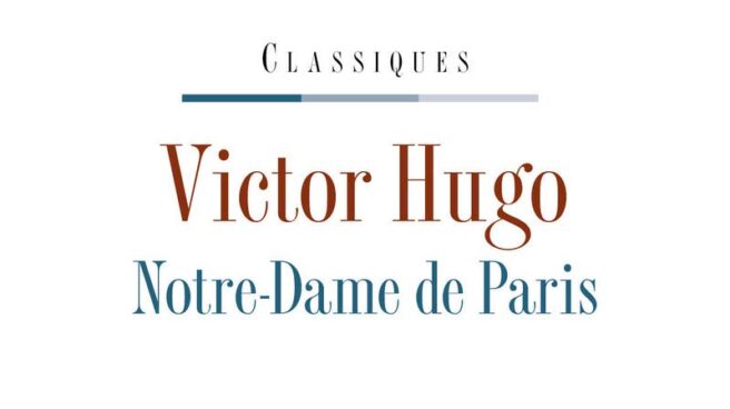 'Notre Dame de París', Victor Hugo.