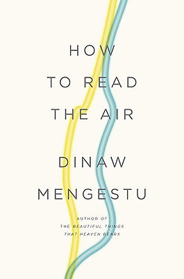 How to read the air de Dinaw Mengestu