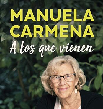 'A los que vienen' nuevo libro de Carmena