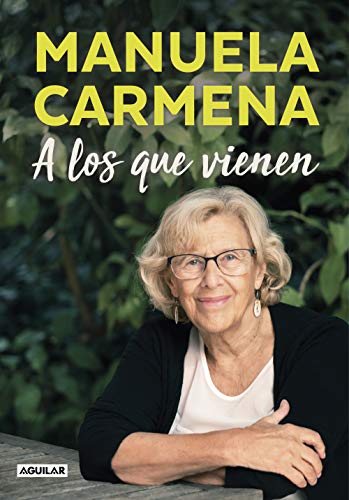 'A los que vienen' nuevo libro de Carmena