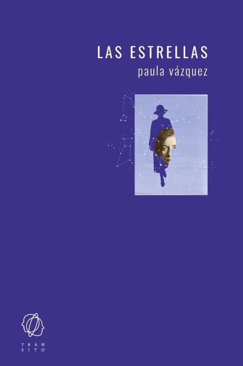 Portada del libro "Las estrellas", por la autora Paula Vázquez