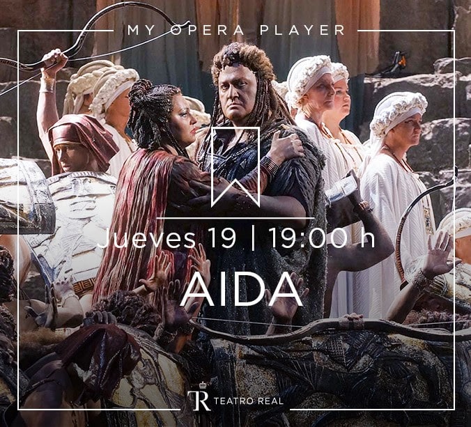 ÓperaEnCasa: el Teatro Real lanza gratuitamente 'Aida' de Giuseppe Verdi