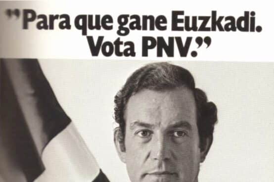 Cartel electoral durante una campaña en 1982 cuando Carlos Garaikoetxea era lehendakari del PNV.