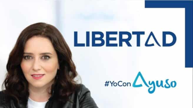 Ayuso y su nuevo lema, 'Libertad'