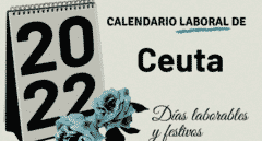 Calendario laboral de Ceuta 2022: festivos y puentes