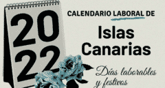 Días festivos Islas Canarias 2022: calendario laboral y puentes