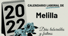 Calendario laboral Melilla 2022: festivos y puentes
