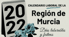 Festivos de la Región de Murcia 2022: calendario laboral y puentes