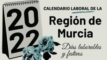 Festivos de la Región de Murcia 2022: calendario laboral y puentes