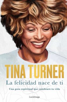 'La felicidad nace de ti', Tina Turner