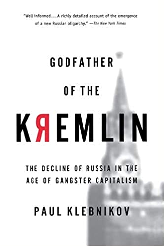 'Godfather of the Kremlin', de Paul Klebnikov