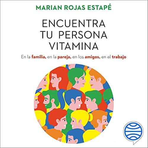 Encuentra a tu persona vitamina de Marian Rojas Estapé