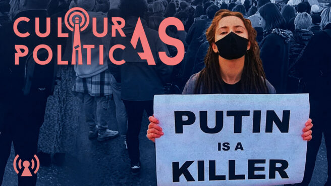 podcast-culturas-politicas-el-independiente-ucrania-losotros-rusos