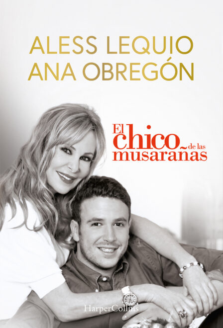 El chico de las musarañas, el libro de Ana Obregón y Aless Lequio