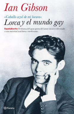 Lorca y el mundo gay, Ian Gibson