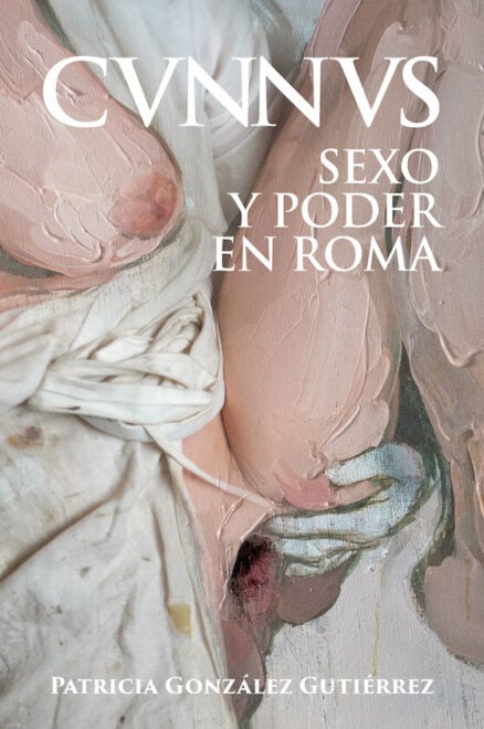 Portada de 'Cvnnvs, sexo y poder en Roma'.