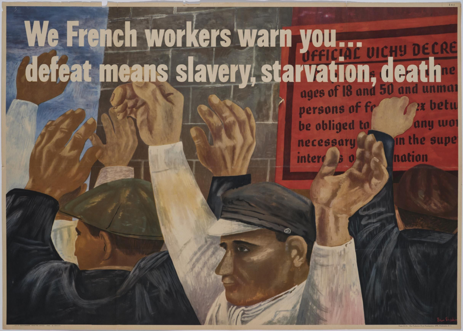 Shahn, Ben (Nosotros los obreros franceses os prevenimos... la derrota supone esclavitud, hambruna, muerte, 1942)