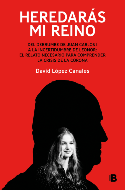 La portada del libro 'Heredarás mi reino', escrito por el periodista David López Canales.