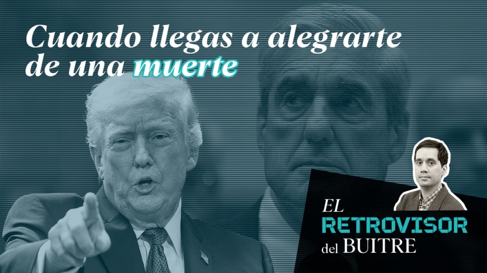 El Retrovisor del Buitre: Trump, Milei y la práctica de poner a parir al difunto